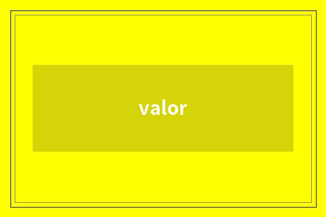 valor