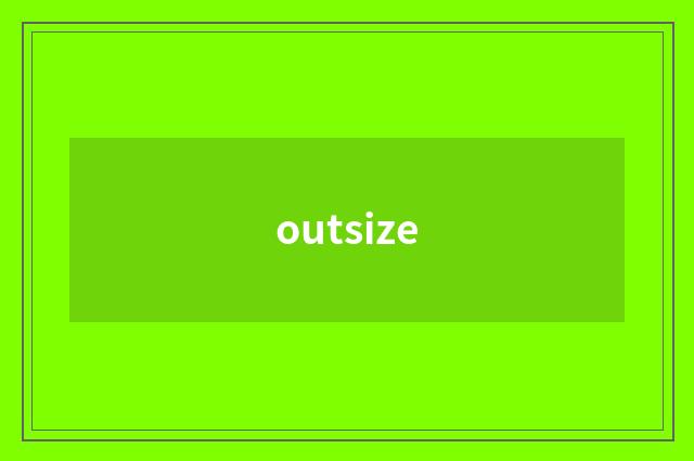 outsize