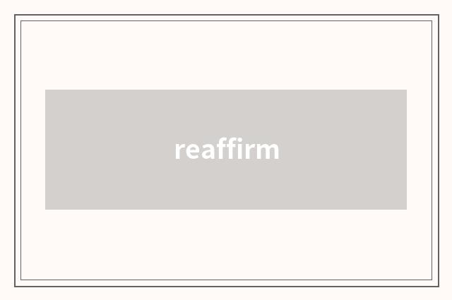 reaffirm
