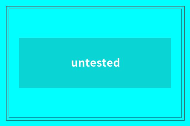 untested