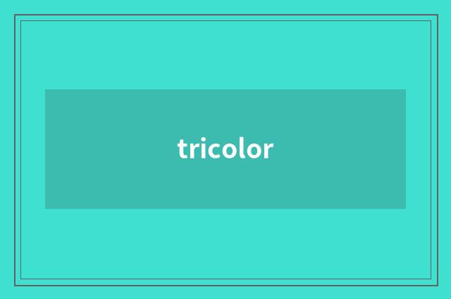 tricolor