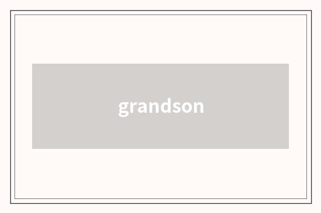grandson