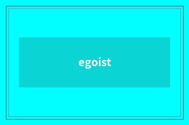 egoist
