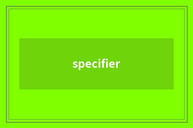 specifier
