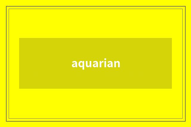 aquarian