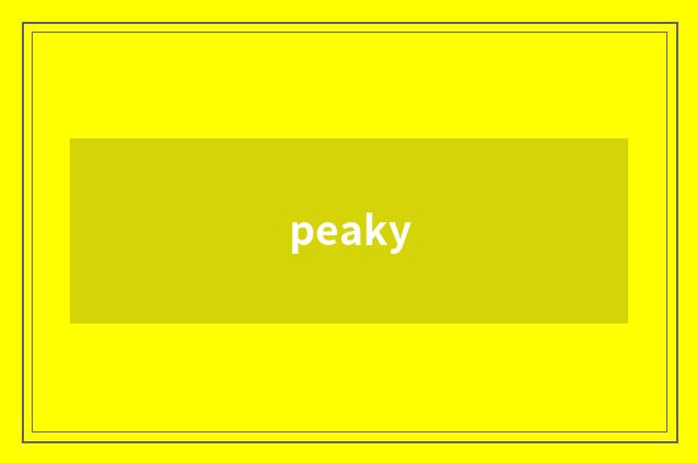 peaky