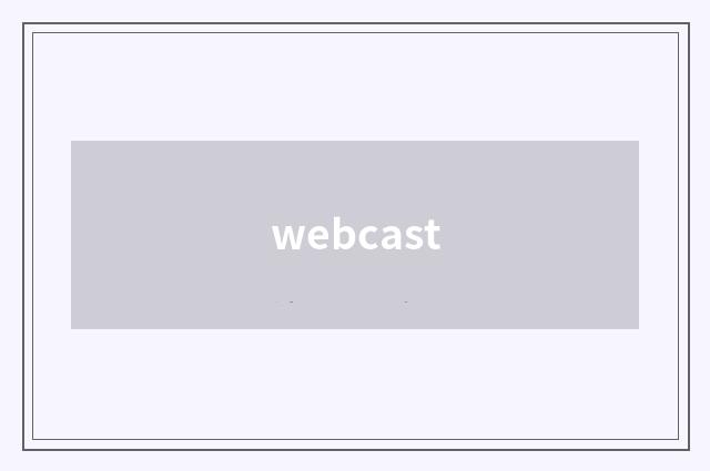 webcast