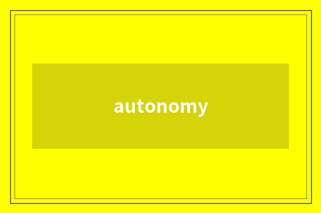 autonomy