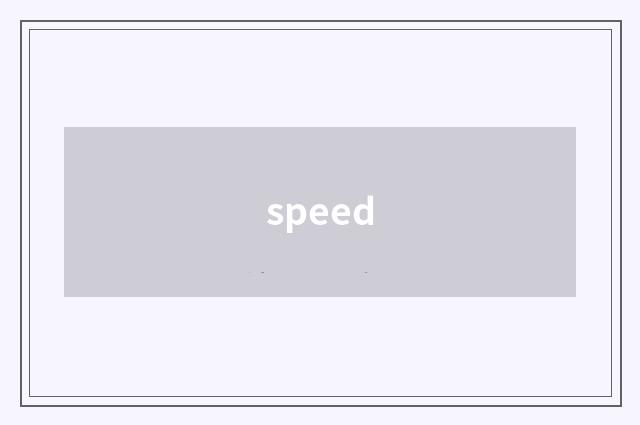 speed