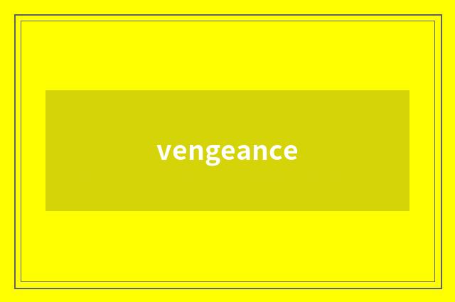 vengeance