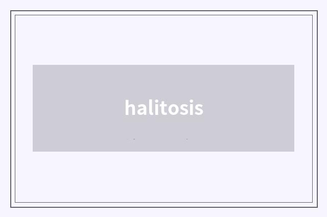 halitosis