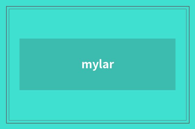 mylar