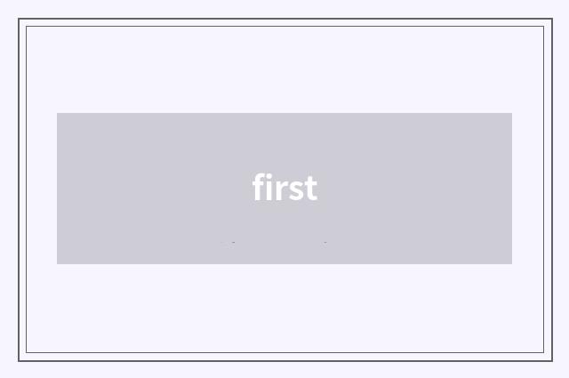 first