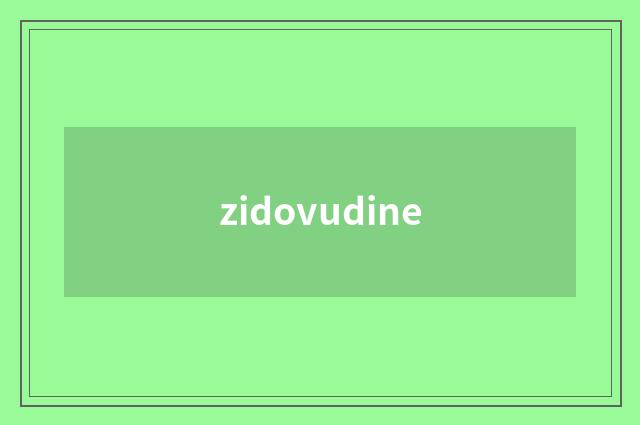 zidovudine