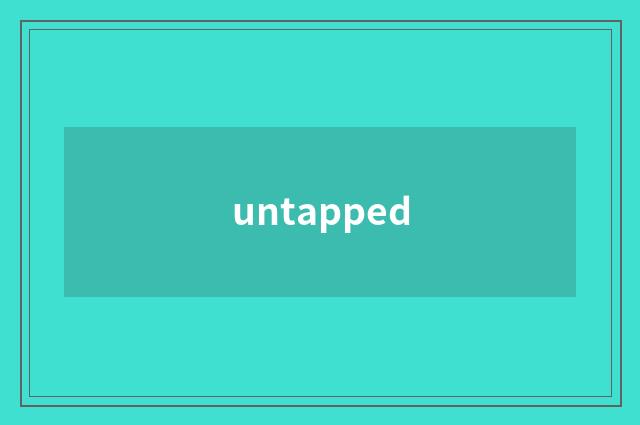 untapped