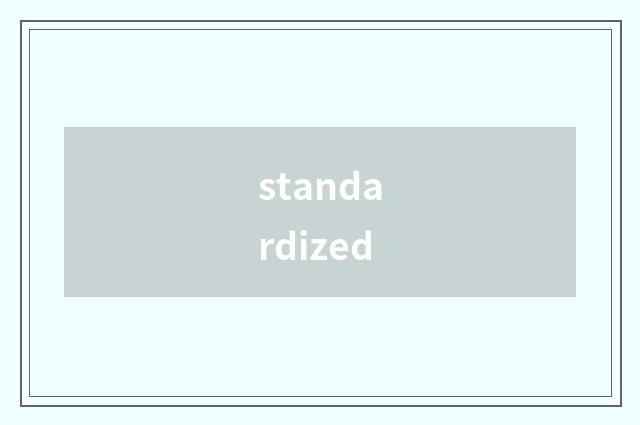 standardized