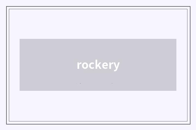 rockery