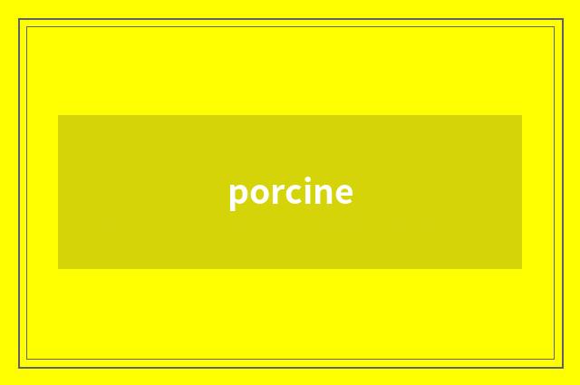 porcine