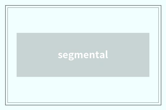 segmental