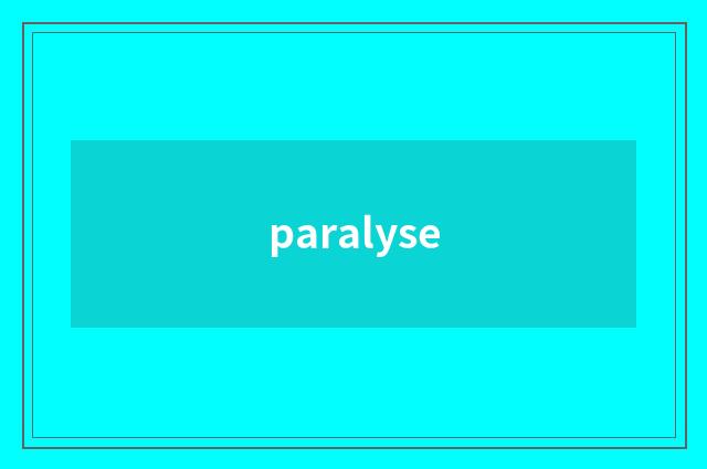 paralyse