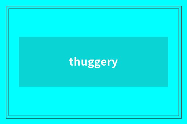 thuggery