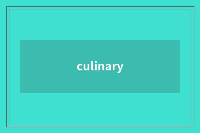 culinary