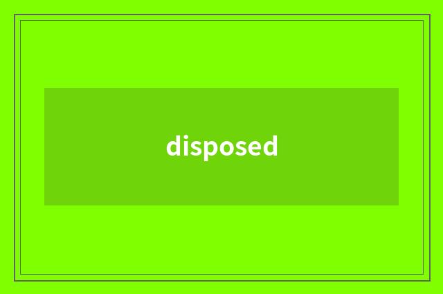 disposed