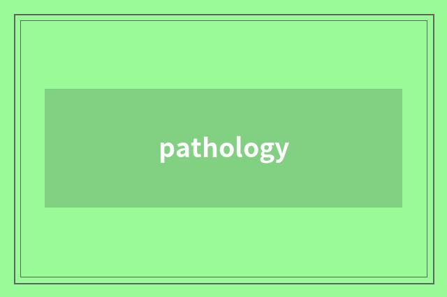 pathology