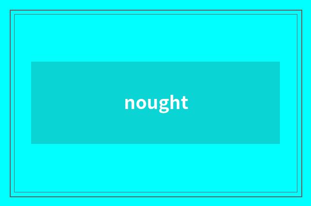 nought