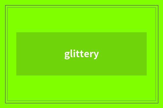 glittery