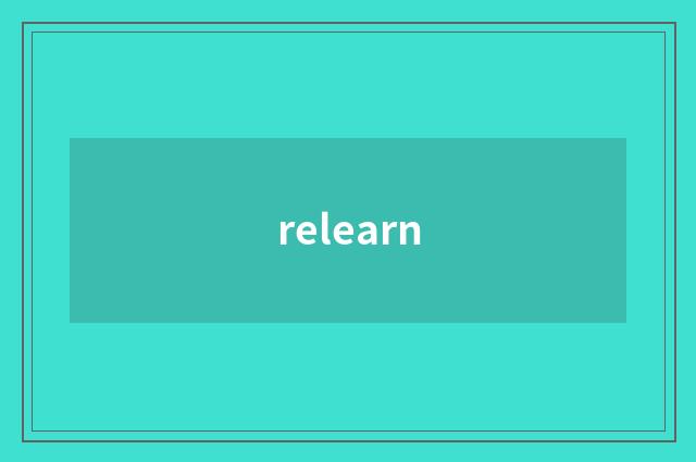 relearn