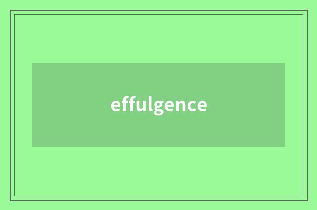 effulgence
