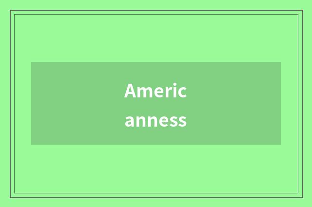 Americanness