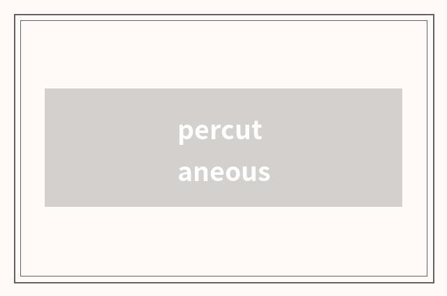 percutaneous