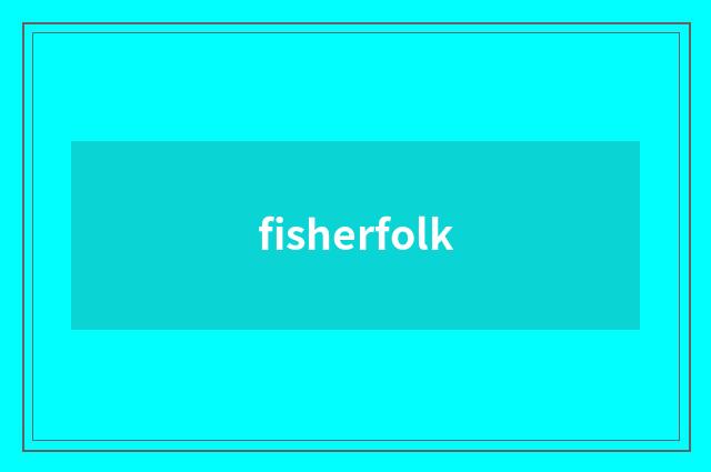 fisherfolk