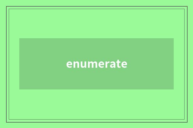 enumerate