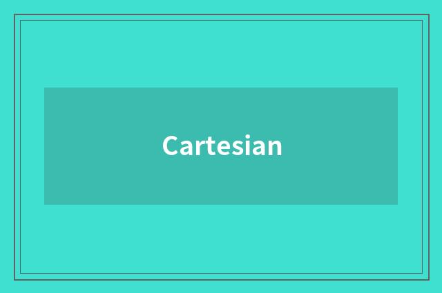 Cartesian
