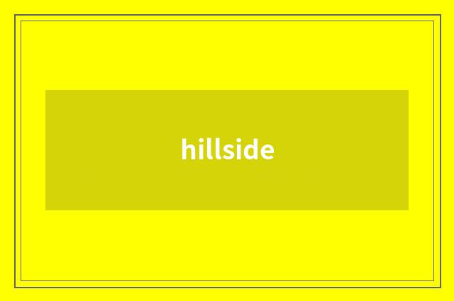 hillside