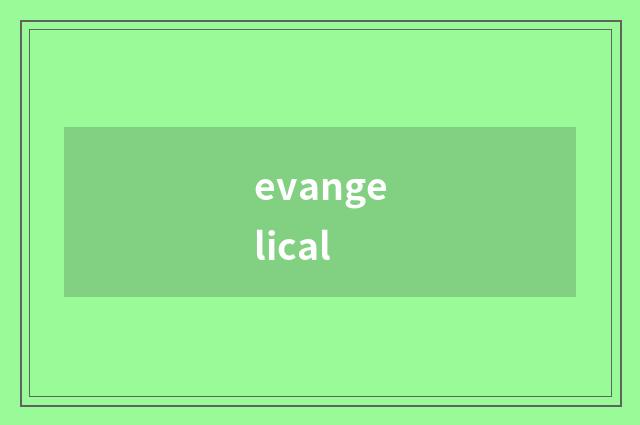 evangelical