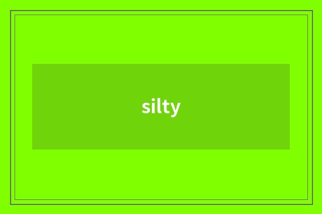 silty