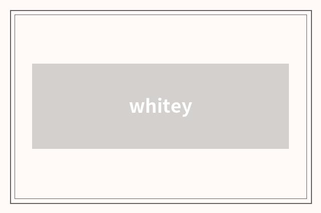 whitey