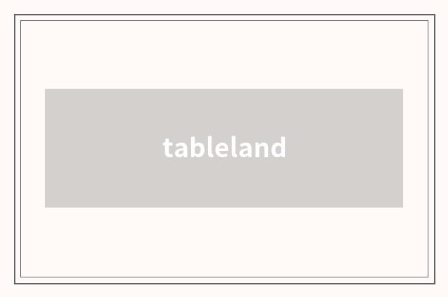 tableland