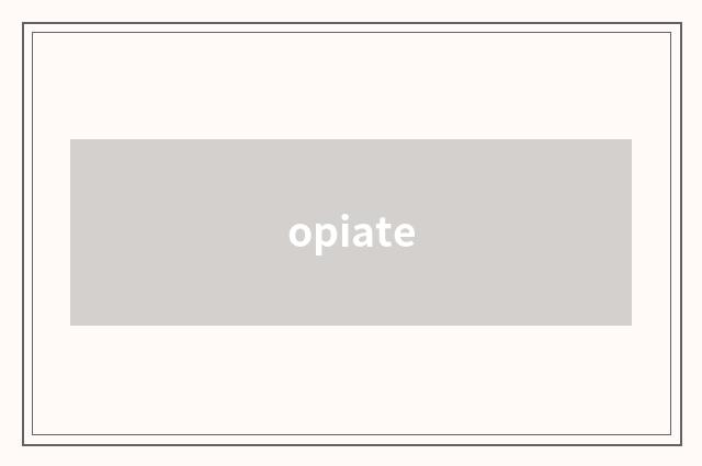 opiate