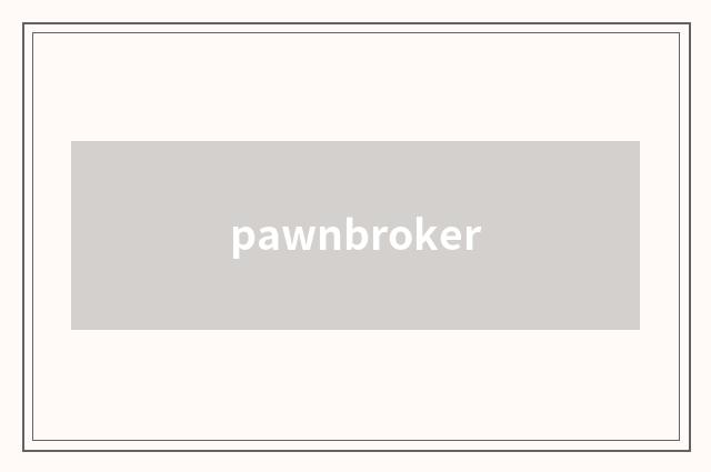 pawnbroker