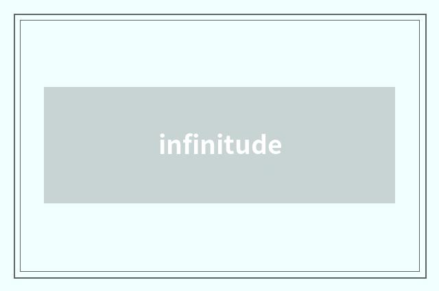 infinitude