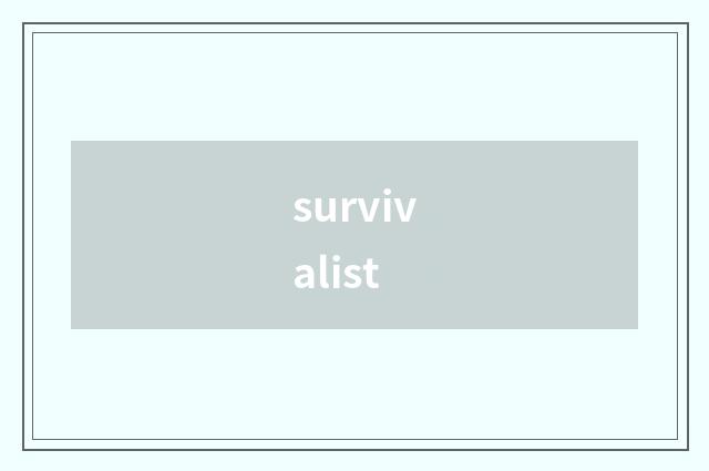 survivalist