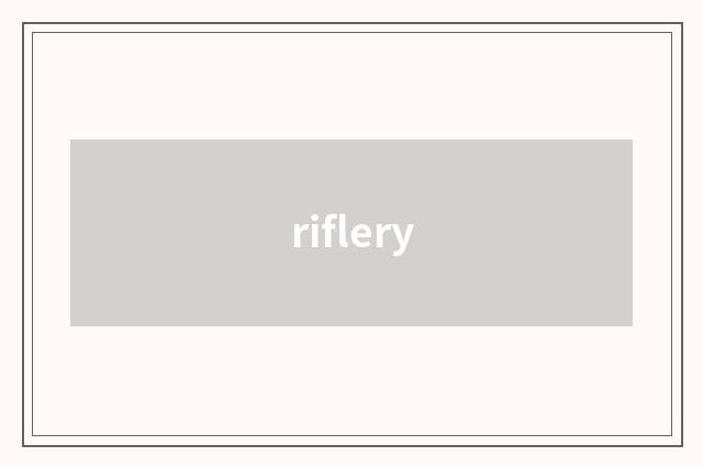 riflery