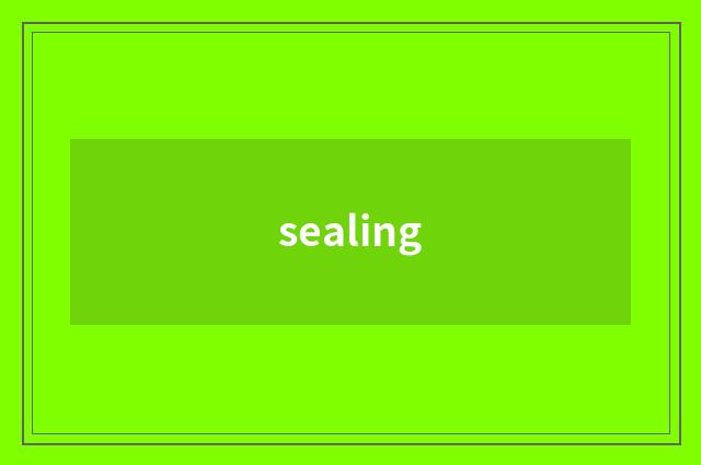 sealing