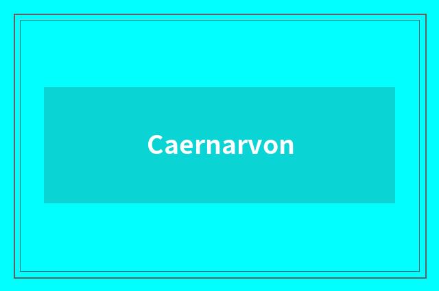 Caernarvon