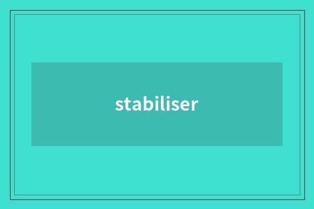 stabiliser